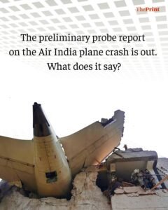 Air India plane crash site showing aircraft tail stuck in building, with text about probe report by ThePrint.
